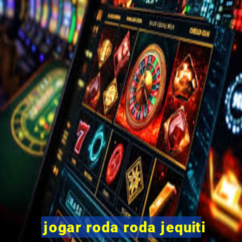 jogar roda roda jequiti